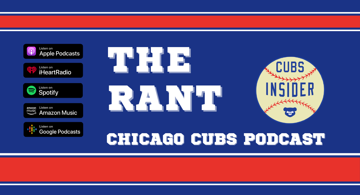 The Rant Chicago Cubs Podcast